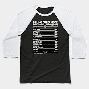 Billing Supervisor T Shirt - Billing Supervisor Factors Daily Gift Item Tee Baseball T-Shirt